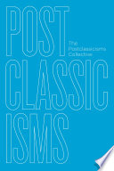 Postclassicisms /