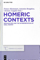 Homeric contexts : neoanalysis and the interpretation of oral poetry /