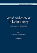 Word and context in Latin poetry : studies in memory of David West /