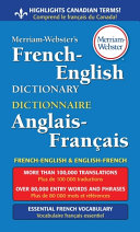 Merriam-Webster's French-English dictionary = Merriam-Webster's dictionnaire anglais-français.