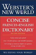 Webster's New World concise French English dictionary.