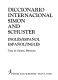 Simon and Schuster's international dictionary. Diccionario internacional Simon and Schuster.