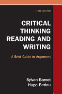 Critical thinking, reading, and writing : a brief guide to argument /