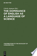 The dominance of English as a language of science : effects on other languages and language communities /