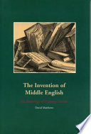 The invention of Middle English : an anthology of primary sources /