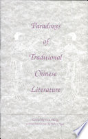 Paradoxes of traditional Chinese literature /