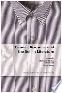 Gender, discourse and the self in literature : issues in mainland China, Taiwan and Hong Kong /