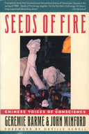 Seeds of fire : Chinese voices of conscience /