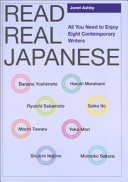 Read real Japanese : all you need to enjoy eight contemporary writers /