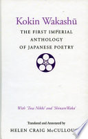 Kokin wakashū : the first imperial anthology of Japanese poetry : with Tosa nikki and Shinsen waka /