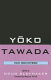 Y?ko Tawada : voices from everywhere /