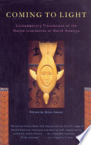 Coming to light : contemporary translations of the native literatures of North America /