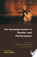 The Routledge reader in gender and performance /