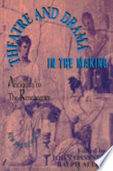 Theatre and drama in the making : from antiquity to the Renaissance /