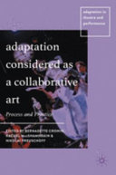 Adaptation considered as a collaborative art : process and practice /