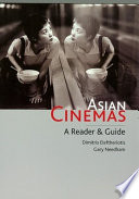Asian cinemas : a reader and guide /