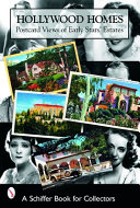 Hollywood homes : postcard views of the early stars' estates /