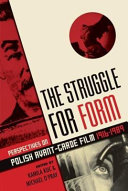 The struggle for form : perspectives on Polish avant-garde film, 1916-1989 /