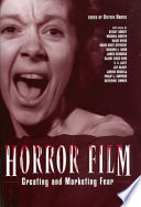 Horror film : creating and marketing fear /