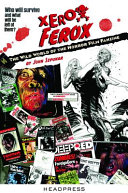 Xerox Ferox : the wild world of the horror film fanzine /
