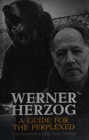 Werner Herzog : a guide for the perplexed /