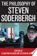 The philosophy of Steven Soderbergh /