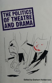 The Politics of theatre and drama /
