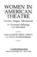 Women in the American theatre : careers, images, movements : an illustrated anthology and sourcebook /