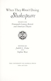 When they weren't doing Shakespeare : essays on nineteenth- century British and American theatre /