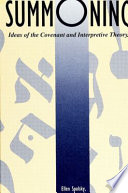 Summoning : ideas of the covenant and interpretive theory /
