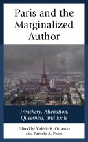 Paris and the marginalized author : treachery, alienation, queerness, and exile /
