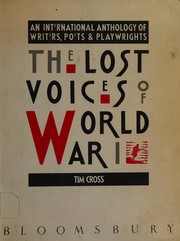 The Lost voices of World War One : an international anthology of writers, poets and playwrights /