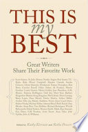 This is my best : great writers share their favorite work /