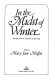 In the midst of winter : selections from the literature of mourning /