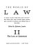 The world of law : a treasury of great writing about and in the law, short stories, plays, essays, accounts, letters, opinions, pleas, transcripts of testimony ; from Biblical times to the present /