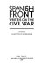 Spanish front : writers on the civil war /