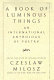 A book of luminous things : an international anthology of poetry /