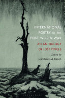 International poetry of the First World War : an anthology of lost voices /