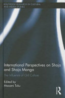 International perspectives on shojo and shojo manga : the influence of girl culture /