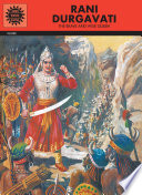 Rani Durgavati : the brave and wise queen /