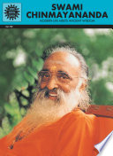 Swami Chinmayananda : modern life meets ancient wisdom /