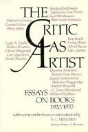 The critic as artist; essays on books, 1920-1970,