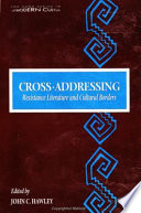Cross-addressing : resistance literature and cultural borders /