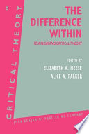 The Difference within : feminism and critical theory /