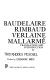 Four French Symbolist poets : Baudelaire, Rimbaud, Verlaine, Mallarmé /