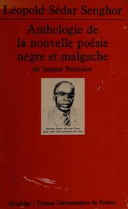 Anthologie de la nouvelle poésie nègre et malgache de langue française /