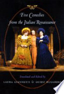 Five comedies from the Italian renaissance /