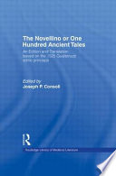 The novellino, or, One hundred ancient tales : an edition and translation based on the 1525 Gualteruzzi editio princeps /