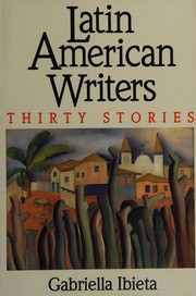 Latin American writers : thirty stories /