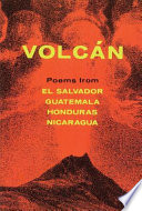Volcán : poems from Central America : a bilingual anthology /